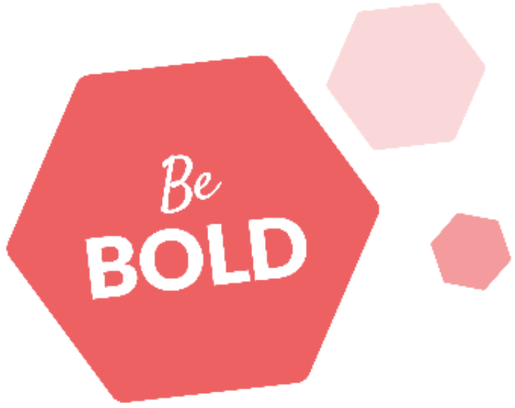 Be bold